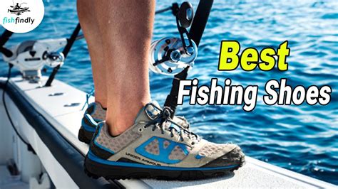 best shoes for offshore fishing.